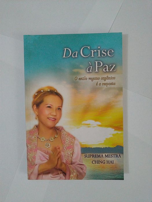 Da Crise à Paz - Suprema Mestra Ching Hai