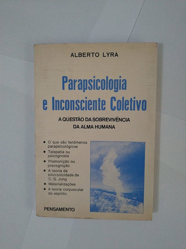 Parapsicologia e Inconsciente Coletivo - Alberto Lyra