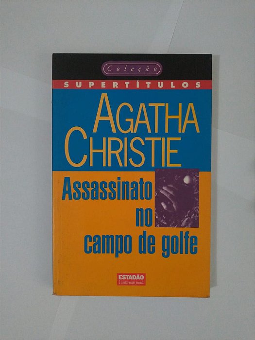 Assassinato no Campo de Golfe - Agatha Christie (Coleção Super Títulos) (marcas de umidade)