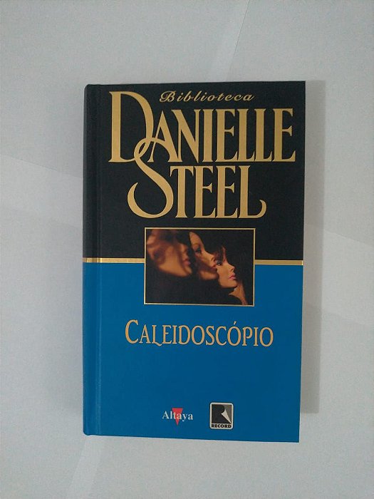 Caleidoscópio - Biblioteca Danielle Steel