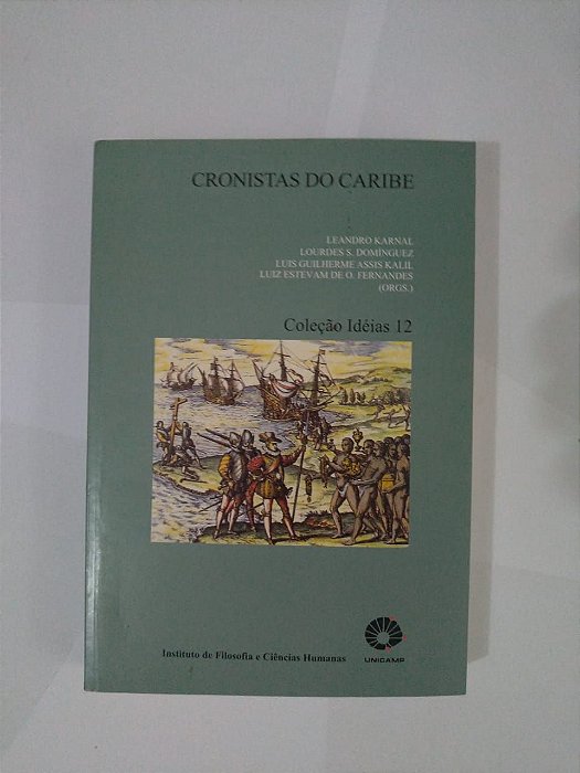 Coleção Idéias 12: Cronistas do Caribe - Leandro Karnal, Lourdes S. Dominguez, entre outros Organizadores