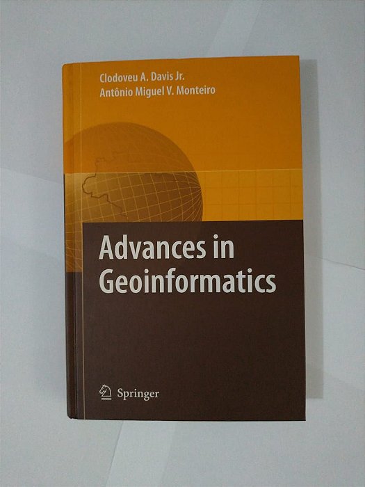 Advances in Geoinformatics - Clodoveu A. Davis Jr. e Antônio Miguel V. Monteiro