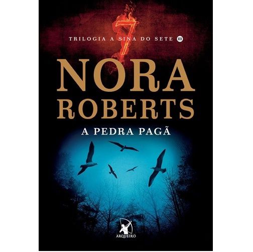 A Pedra Pagã - Nora Roberts - Trilogia a Sina do Sete Vol. 3 - Lacrado