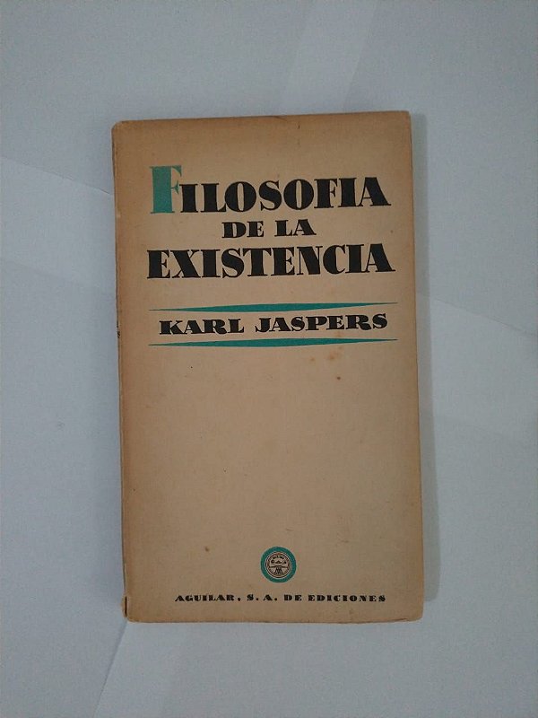 Filosofia de la Existencia - Karl Jaspers