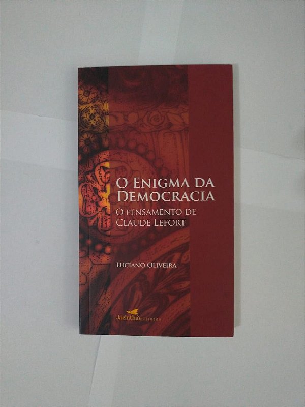 O Enigma da Democracia - Luciano Oliveira