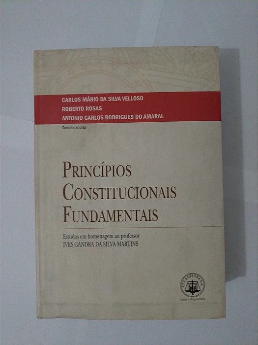 Princípios Constitucionais Fundamentais - Carlo Mário da Silva Velloso, Entre Outros Coordenadores