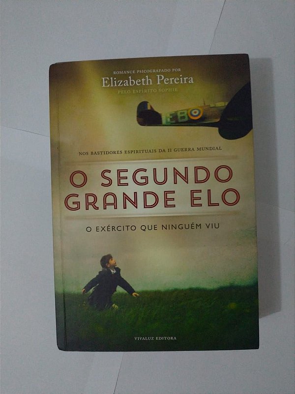 O Segundo Grande Elo - Elizabeth Pereira