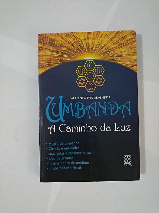 Umbanda: A Caminho da Luz - Paulo Newton de Almeida