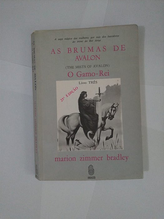 As Brumas de Avalon: O Gamo-Rei - marion Zimmer Bradley