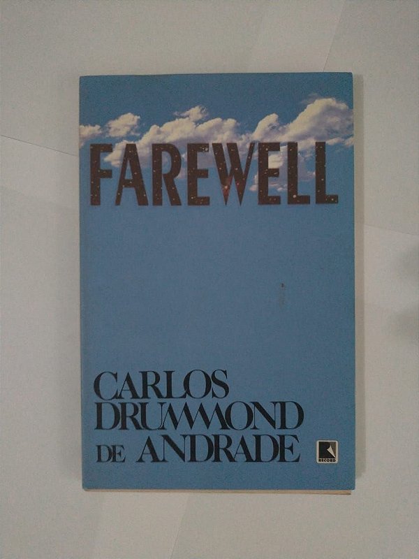 Farewell - Carlos Drummond de Andrade