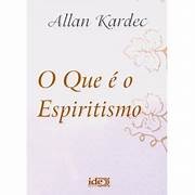 O Que é Espiritismo - Allan Kardec - Ide