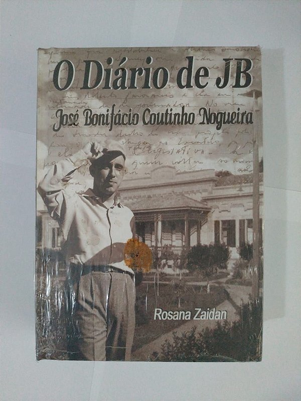 O Diário de JB: José Bonifácio Coutinho Nogueira - Rosana Zaidan