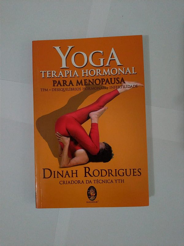 Yoga Terapia Hormonal Para Menopausa - Dinah Rodrigues
