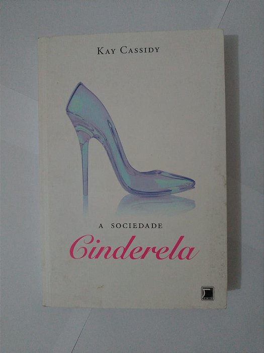 A Sociedade  Cinderela - Kay Cassidy
