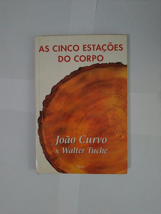 As Cinco Estações do Corpo - João Curvo e Walter Tuche