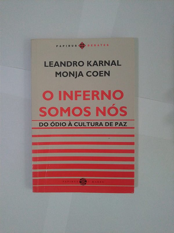 O Inferno Somos Nós - Leandro Karnal e Monja Coen