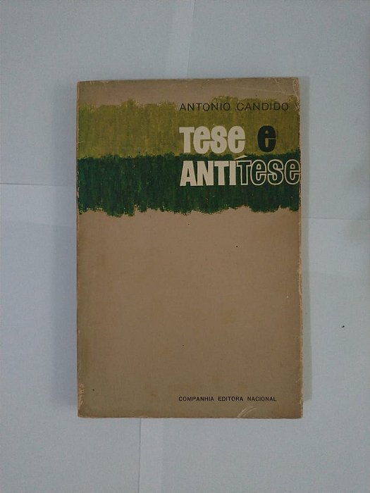 Tese e Antítese - Antonio Candido