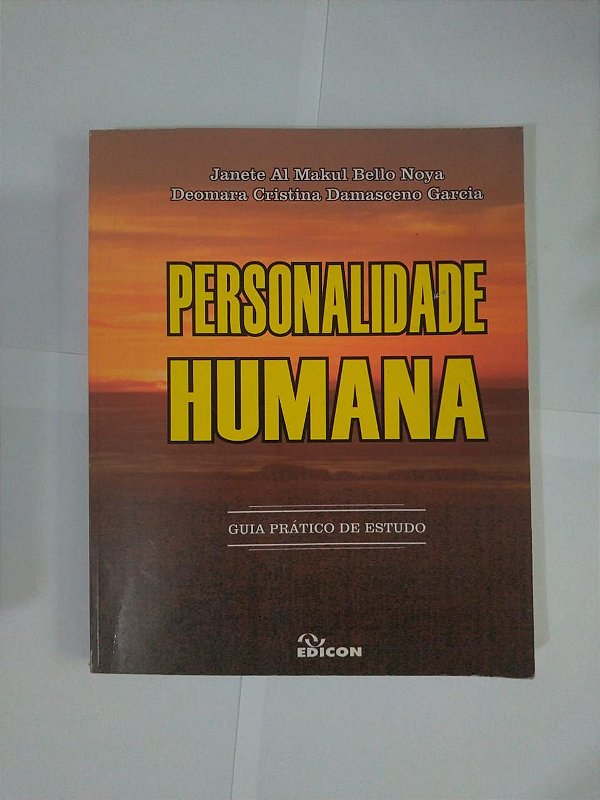 Personalidade Humana - Janete Al Makul Bello Noya e Deomara Cristina Damasceno Garcia