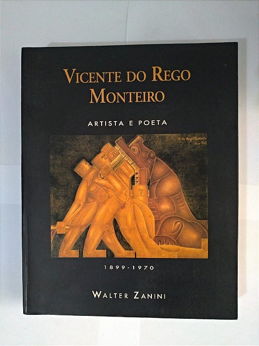 Vicente do Rego Monteiro: Artista e Poeta - Walter Zanini