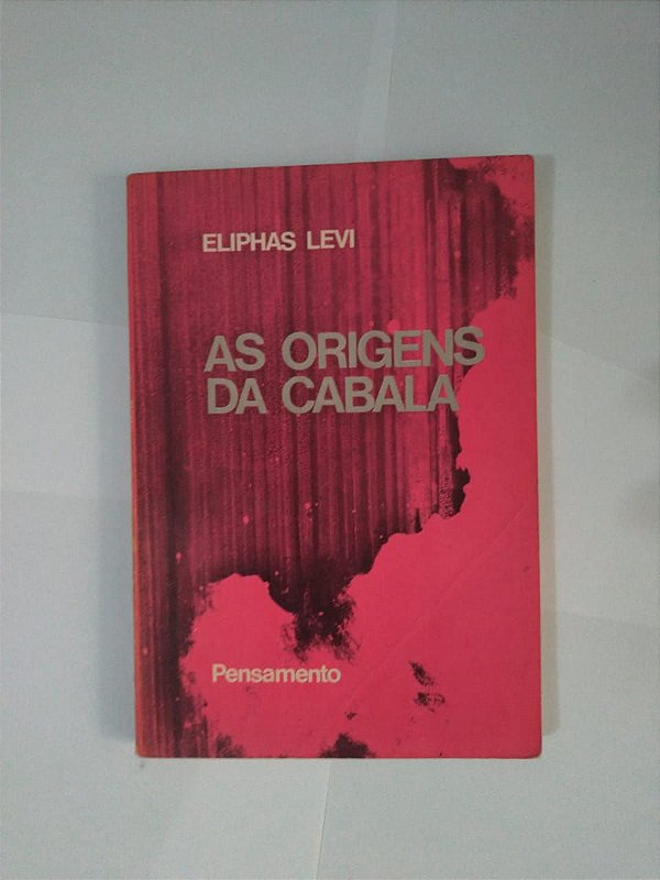 As Origens da Cabala - Eliphas Levi