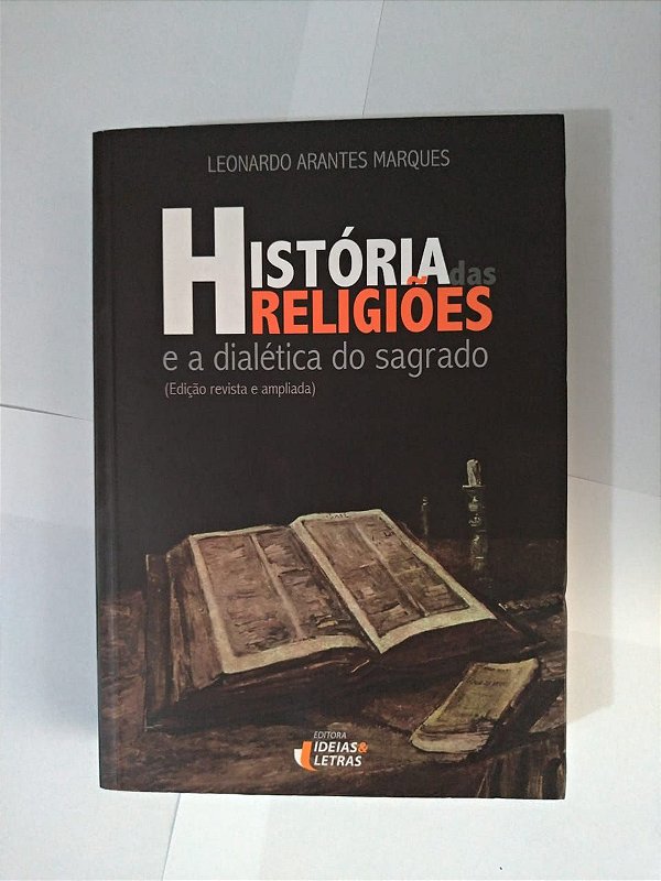 História das Religiões e a Dialética o Sagrado - Leonardo Arantes Marques