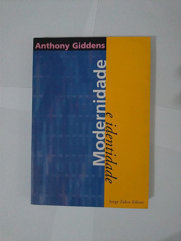 Modernidade e Identidade - Anthony Giddens