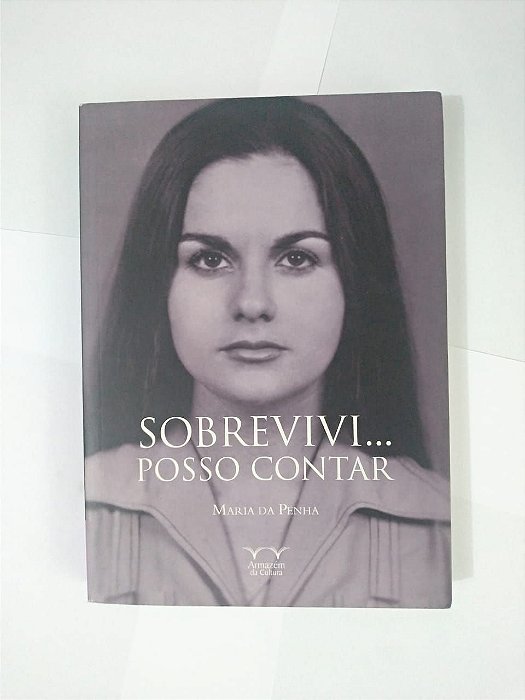 Sobrevivi... Posso Contar - Maria da Penha