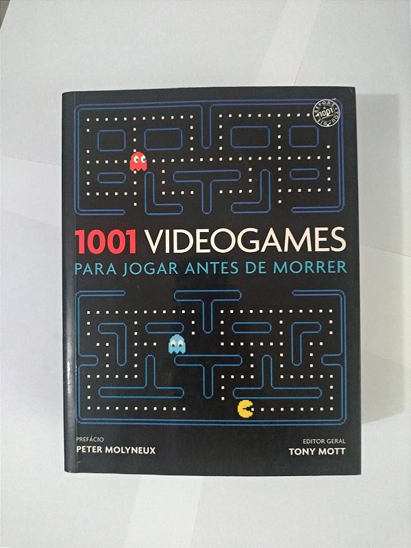 1001 Videogames Para Jogar Antes de Morrer - Tony Mott