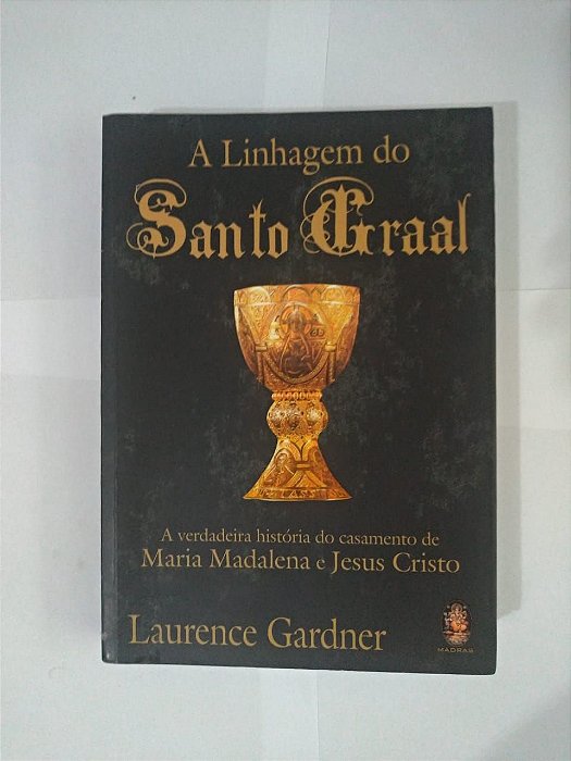 A Linhagem do Santo Graal - Laurence Gardner