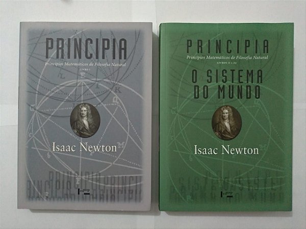 Principia: Princípios Matemáticos de Filosofia Natural - Isaac Newtom (C/2 Livros)