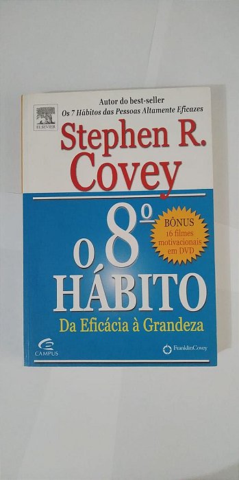 O 8º Hábito da Eficácia à Grandeza - Stephen R. Covey