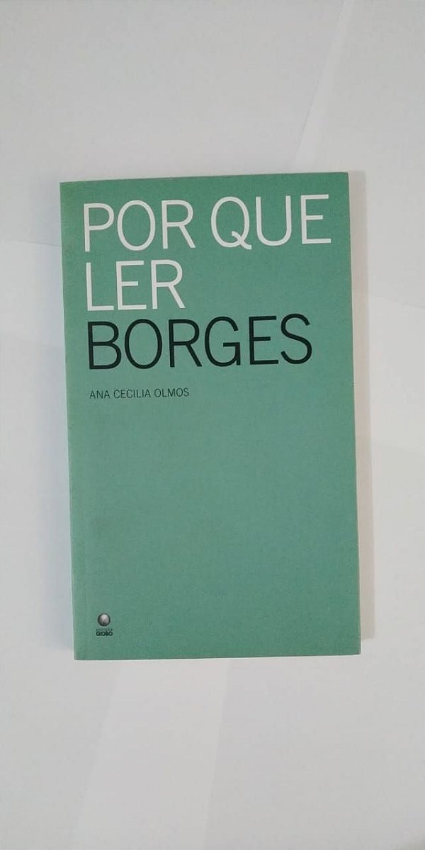 Por que Ler Borges - Ana Cecilia Olmos