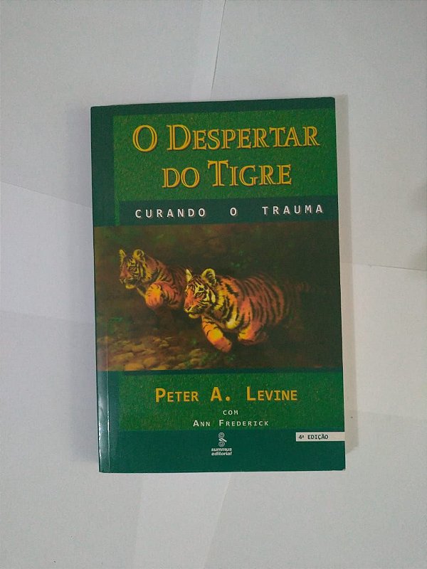 O Despertar do Tigre - Peter A. Levine