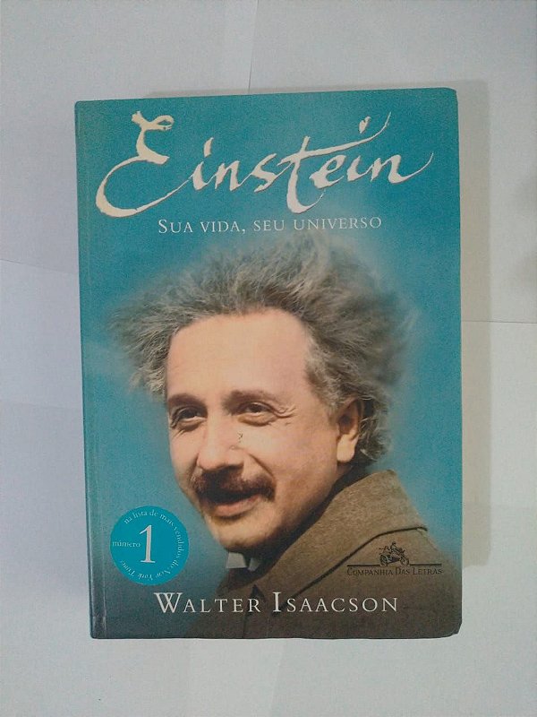 Einstein: Sua Vida, Seu Universo - Walter Isaacson