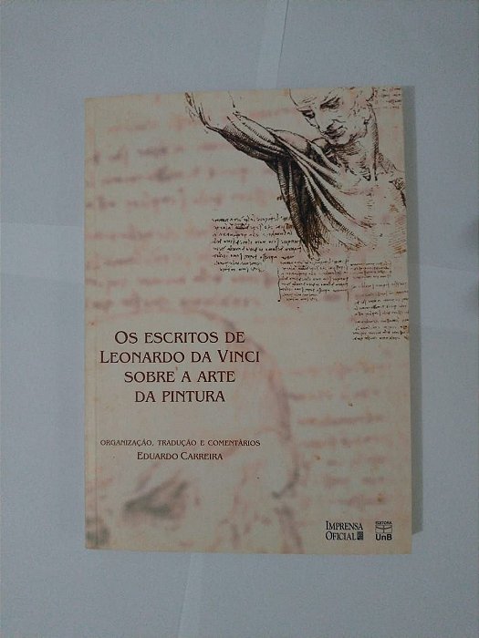 Os Escritos de Leonardo da Vinci Sobre a Arte da Pintura - Eduardo Carreira