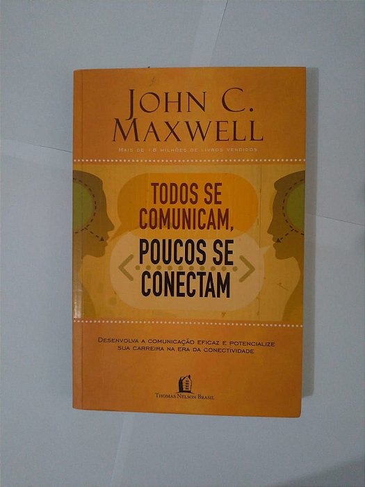 Todos se Comunicam, Poucos de Conectam - Jhon C. Maxwell
