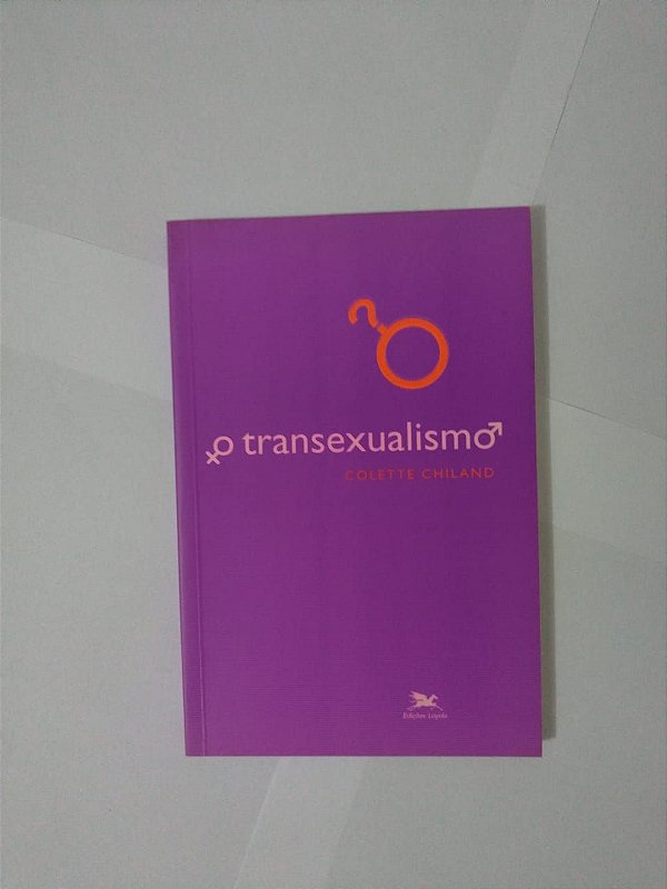 O Transexualismo - Colette Chiland