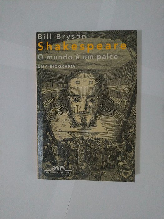 Shakespeare: O Mundo é um Palco - Bill Bryson
