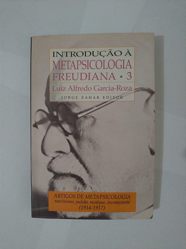 Metapsicologia Freudiana 3 - Luiz Alfredi Garcia-Roza