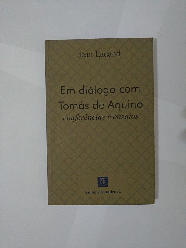 Em Diálogos com Tomás de Aquino - Jean Lauand