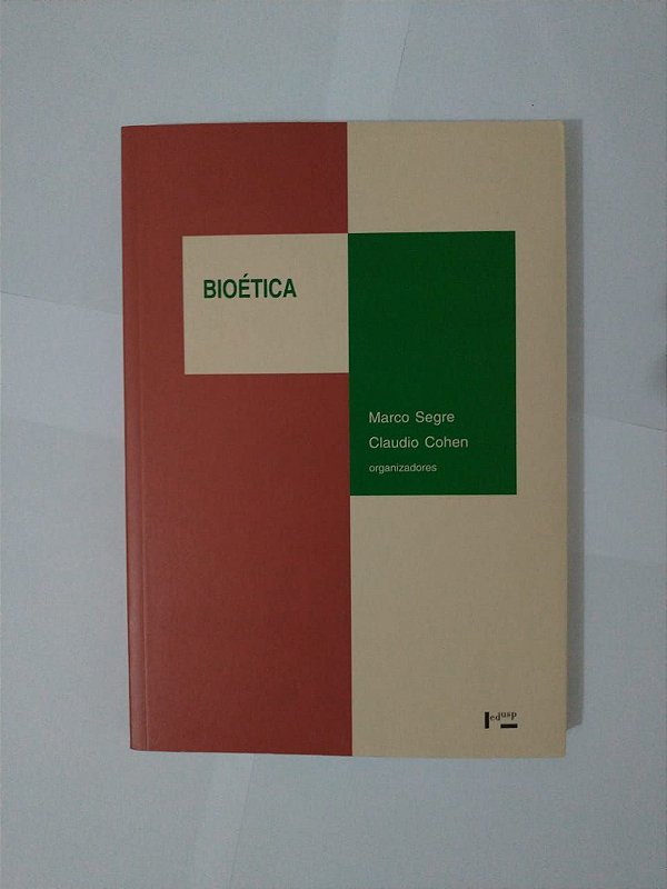 Bioética - Marco Segre e Claudio Cohen (Org.)