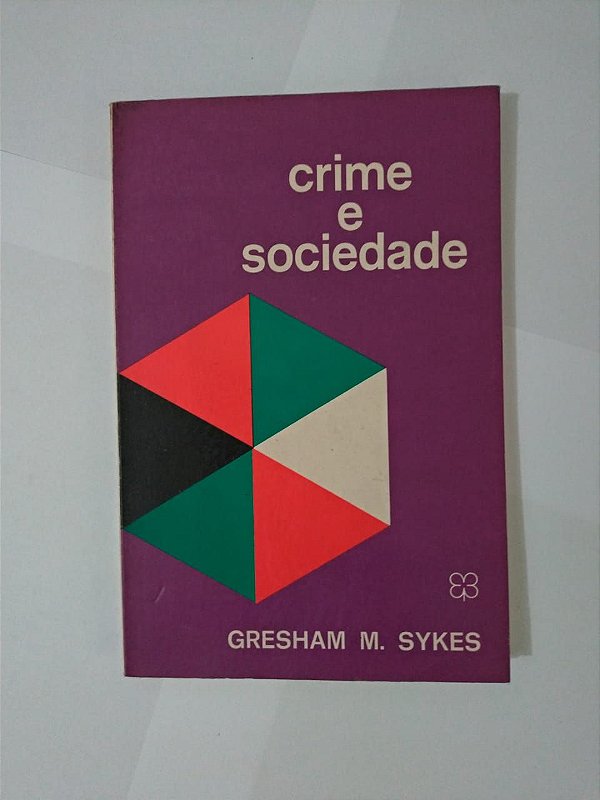 Crimes e Sociedade - Gresham M. Sykes