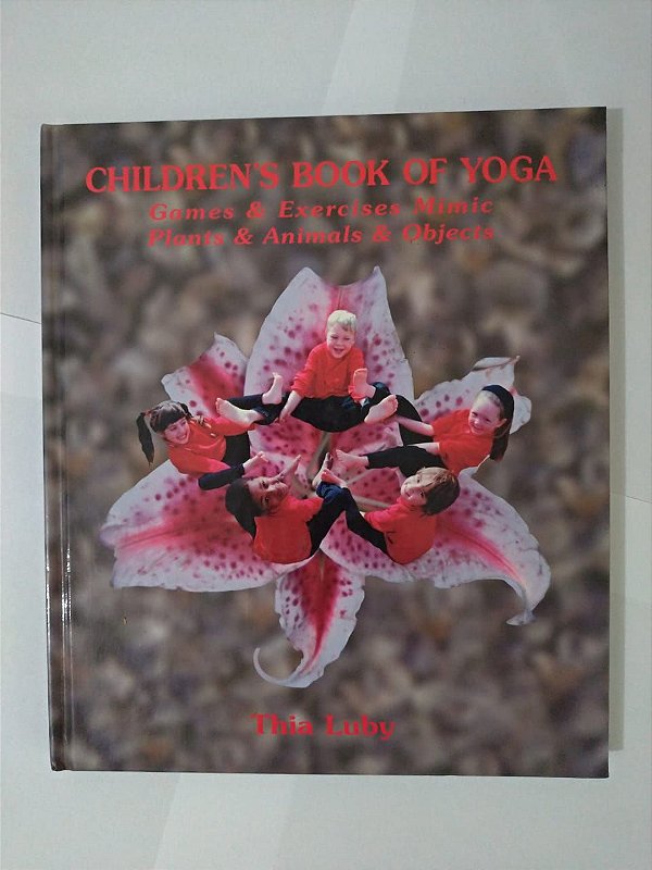Children's Book of Yoga - Thia Luby