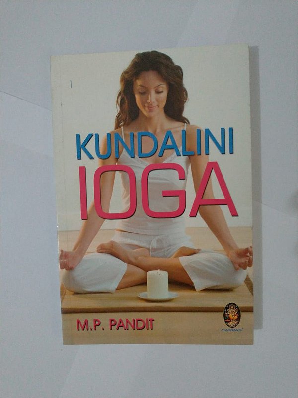 Kundalini Ioga - M. P. Pandit