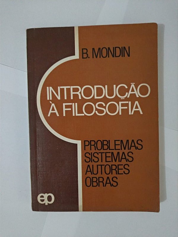 Introdução à Filosofia - B. Mondin