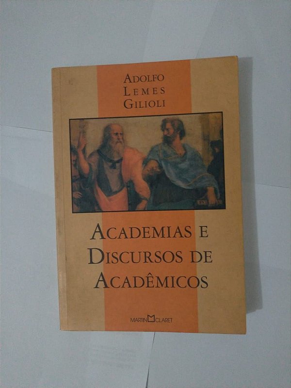 Academia e Discursos Acadêmicos - Adolfo Lemes Giliolo