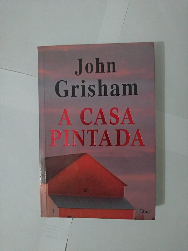 A Casa Pintada - John Grisham (Oxidações)