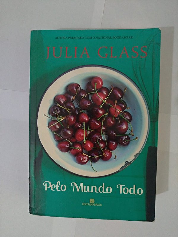 Pelo Mundo Todo - Julia Glass