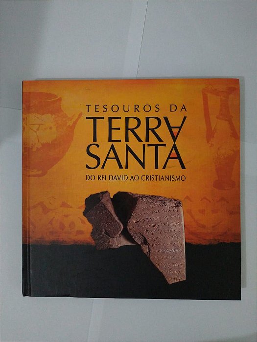 Tesouro da Terra Santa do Rei David ao Cristianismo