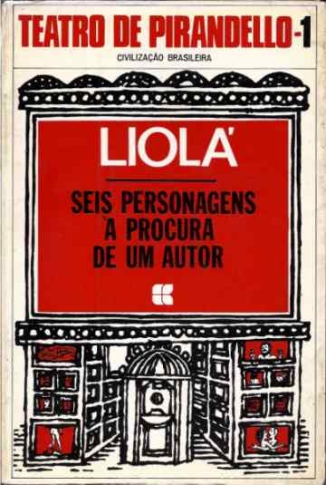 Seis Personagens à Procura de um Autor - Pirandello - Ed. Civilização Brasileira